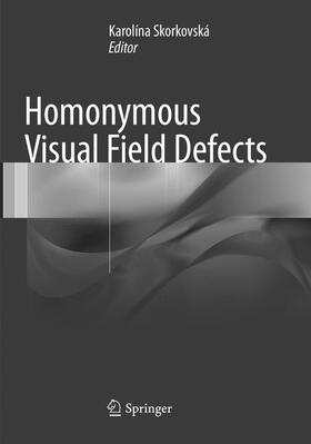 Skorkovská |  Homonymous Visual Field Defects | Buch |  Sack Fachmedien
