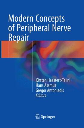 Haastert-Talini / Antoniadis / Assmus |  Modern Concepts of Peripheral Nerve Repair | Buch |  Sack Fachmedien