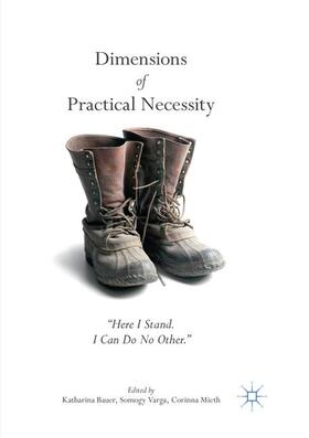 Bauer / Mieth / Varga |  Dimensions of Practical Necessity | Buch |  Sack Fachmedien