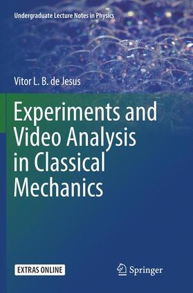 de Jesus |  Experiments and Video Analysis in Classical Mechanics | Buch |  Sack Fachmedien