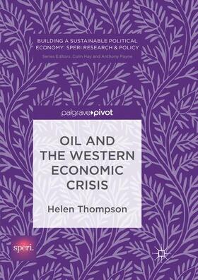 Thompson |  Oil and the Western Economic Crisis | Buch |  Sack Fachmedien