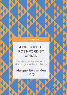 van den Berg |  Gender in the Post-Fordist Urban | Buch |  Sack Fachmedien