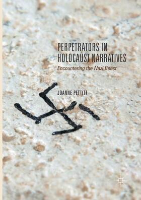 Pettitt |  Perpetrators in Holocaust Narratives | Buch |  Sack Fachmedien