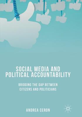 Ceron |  Social Media and Political Accountability | Buch |  Sack Fachmedien