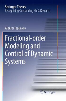 Tepljakov |  Fractional-order Modeling and Control of Dynamic Systems | Buch |  Sack Fachmedien