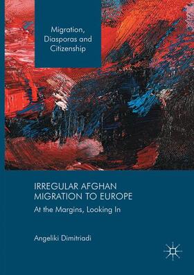 Dimitriadi |  Irregular Afghan Migration to Europe | Buch |  Sack Fachmedien