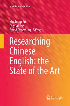 Xu / Deterding / He |  Researching Chinese English: the State of the Art | Buch |  Sack Fachmedien