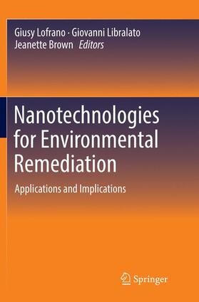 Lofrano / Brown / Libralato |  Nanotechnologies for Environmental Remediation | Buch |  Sack Fachmedien