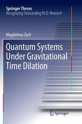 Zych |  Quantum Systems under Gravitational Time Dilation | Buch |  Sack Fachmedien