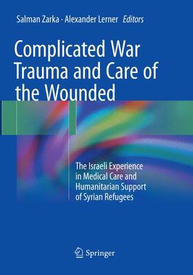 Lerner / Zarka |  Complicated War Trauma and Care of the Wounded | Buch |  Sack Fachmedien