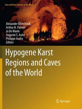 Klimchouk / N. Palmer / Audra |  Hypogene Karst Regions and Caves of the World | Buch |  Sack Fachmedien