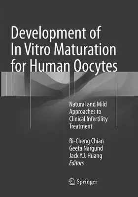 Chian / Huang / Nargund |  Development of In Vitro Maturation for Human Oocytes | Buch |  Sack Fachmedien