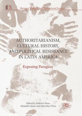 Pous / Viera / Quin |  Authoritarianism, Cultural History, and Political Resistance in Latin America | Buch |  Sack Fachmedien