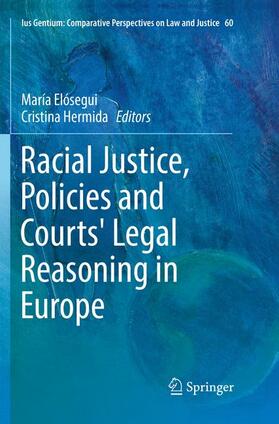 Hermida / Elósegui |  Racial Justice, Policies and Courts' Legal Reasoning in Europe | Buch |  Sack Fachmedien