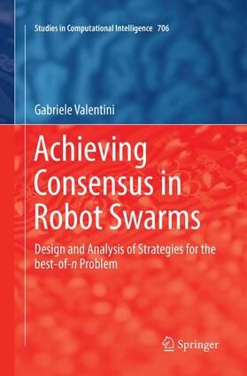 Valentini |  Achieving Consensus in Robot Swarms | Buch |  Sack Fachmedien