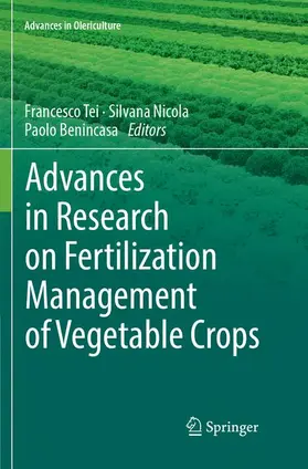 Tei / Benincasa / Nicola |  Advances in Research on Fertilization Management of Vegetable Crops | Buch |  Sack Fachmedien