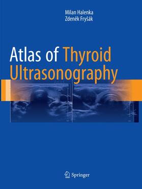 Fryšák / Halenka |  Atlas of Thyroid Ultrasonography | Buch |  Sack Fachmedien