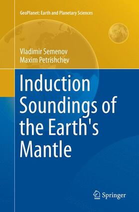 Semenov / Petrishchev |  Induction Soundings of the Earth's Mantle | Buch |  Sack Fachmedien