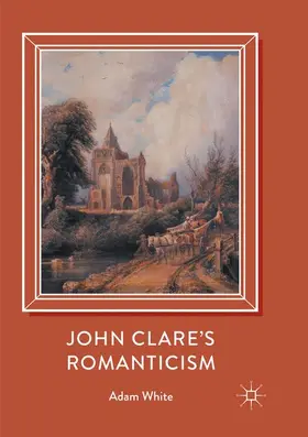 White |  John Clare's Romanticism | Buch |  Sack Fachmedien