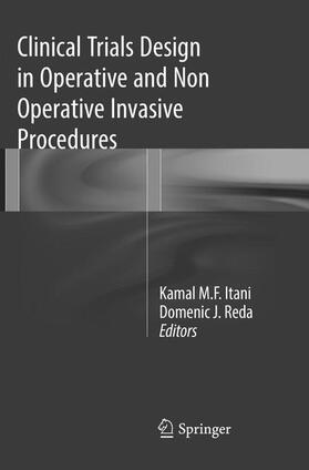 Reda / Itani |  Clinical Trials Design in Operative and Non Operative Invasive Procedures | Buch |  Sack Fachmedien