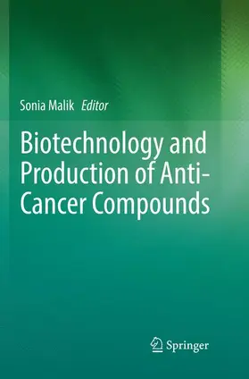 Malik |  Biotechnology and Production of Anti-Cancer Compounds | Buch |  Sack Fachmedien