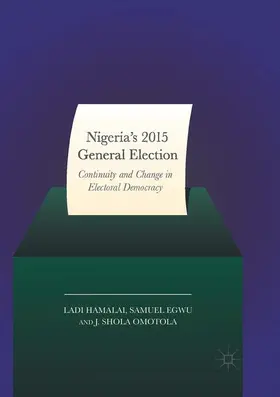 Hamalai / Omotola / Egwu |  Nigeria¿s 2015 General Elections | Buch |  Sack Fachmedien