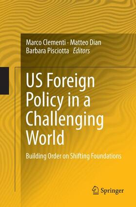 Clementi / Pisciotta / Dian |  US Foreign Policy in a Challenging World | Buch |  Sack Fachmedien