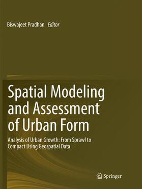 Pradhan |  Spatial Modeling and Assessment of Urban Form | Buch |  Sack Fachmedien