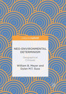 Meyer / Guss |  Neo-Environmental Determinism | Buch |  Sack Fachmedien