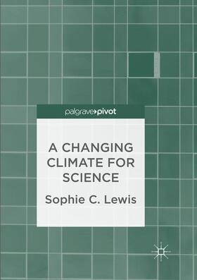 Lewis |  A Changing Climate for Science | Buch |  Sack Fachmedien