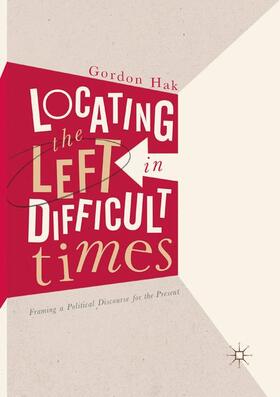Hak |  Locating the Left in Difficult Times | Buch |  Sack Fachmedien
