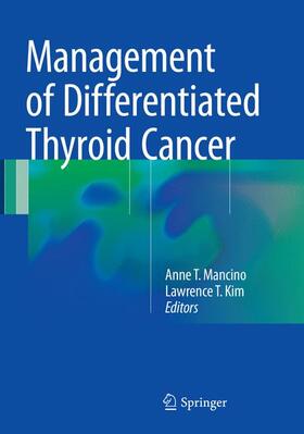 Kim / Mancino |  Management of Differentiated Thyroid Cancer | Buch |  Sack Fachmedien