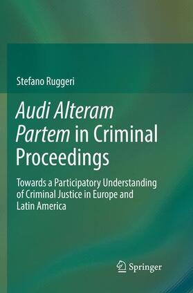Ruggeri |  Audi Alteram Partem in Criminal Proceedings | Buch |  Sack Fachmedien