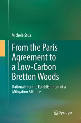 Stua |  From the Paris Agreement to a Low-Carbon Bretton Woods | Buch |  Sack Fachmedien