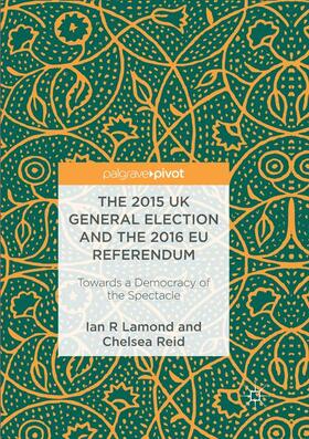 Lamond / Reid |  The 2015 UK General Election and the 2016 EU Referendum | Buch |  Sack Fachmedien