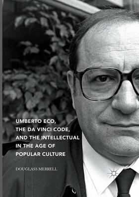 Merrell |  Umberto Eco, The Da Vinci Code, and the Intellectual in the Age of Popular Culture | Buch |  Sack Fachmedien