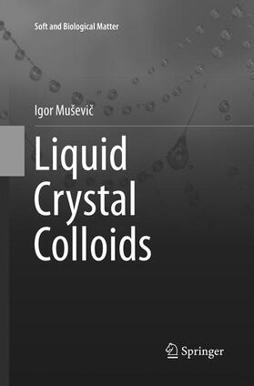 Muševic / Muševic |  Liquid Crystal Colloids | Buch |  Sack Fachmedien