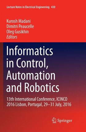 Madani / Gusikhin / Peaucelle |  Informatics in Control, Automation and Robotics | Buch |  Sack Fachmedien