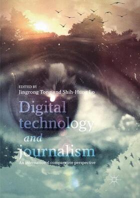 Lo / Tong |  Digital Technology and Journalism | Buch |  Sack Fachmedien