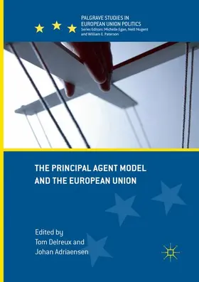 Adriaensen / Delreux |  The Principal Agent Model and the European Union | Buch |  Sack Fachmedien