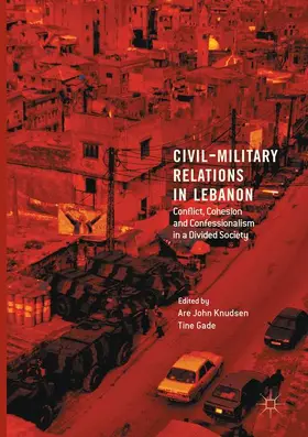 Gade / Knudsen |  Civil-Military Relations in Lebanon | Buch |  Sack Fachmedien