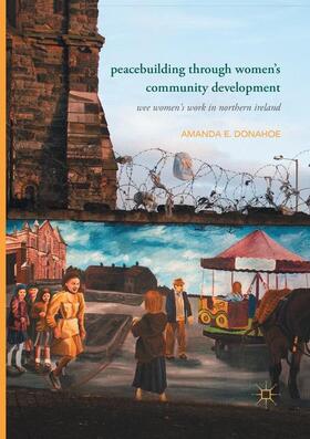 Donahoe |  Peacebuilding through Women¿s Community Development | Buch |  Sack Fachmedien