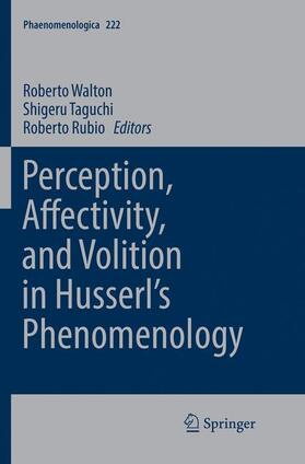 Walton / Rubio / Taguchi |  Perception, Affectivity, and Volition in Husserl¿s Phenomenology | Buch |  Sack Fachmedien