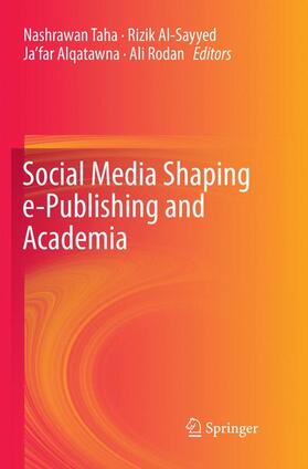 Taha / Al-Sayyed / Alqatawna |  Social Media Shaping e-Publishing and Academia | Buch |  Sack Fachmedien