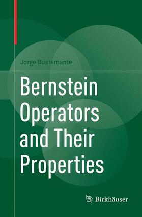Bustamante |  Bernstein Operators and Their Properties | Buch |  Sack Fachmedien