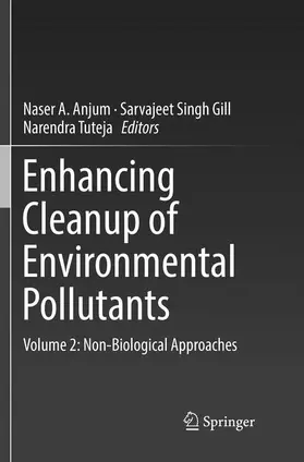 Anjum / Tuteja / Gill |  Enhancing Cleanup of Environmental Pollutants | Buch |  Sack Fachmedien