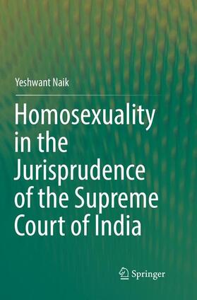 Naik |  Homosexuality in the Jurisprudence of the Supreme Court of India | Buch |  Sack Fachmedien