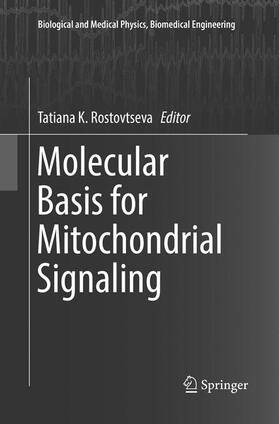 Rostovtseva |  Molecular Basis for Mitochondrial Signaling | Buch |  Sack Fachmedien