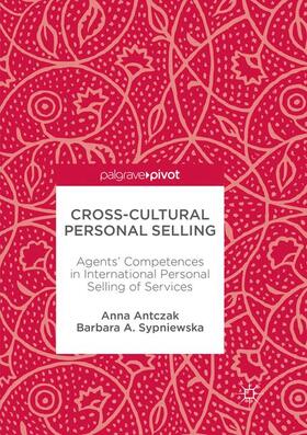 Sypniewska / Antczak |  Cross-Cultural Personal Selling | Buch |  Sack Fachmedien