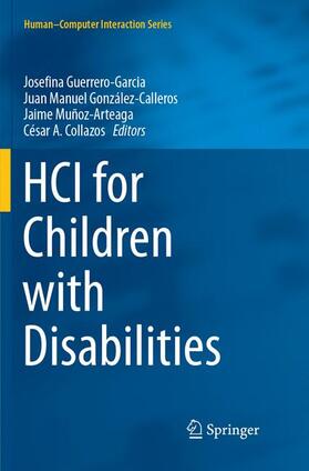 Guerrero-Garcia / Collazos / González-Calleros |  HCI for Children with Disabilities | Buch |  Sack Fachmedien